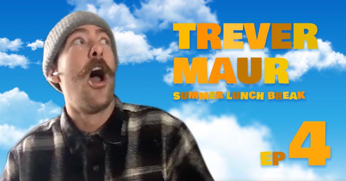 Trever Maur - Summer Lunch Break