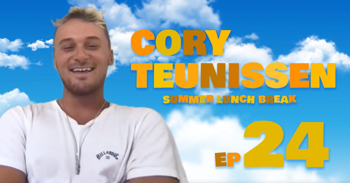 Summer Lunch Break: Episode 24 with Cory Teunissen
