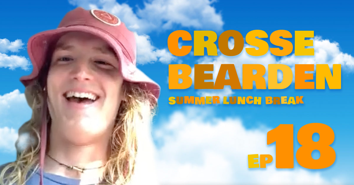 Summer Lunch Break: Episode 18 with Crosse Bearden