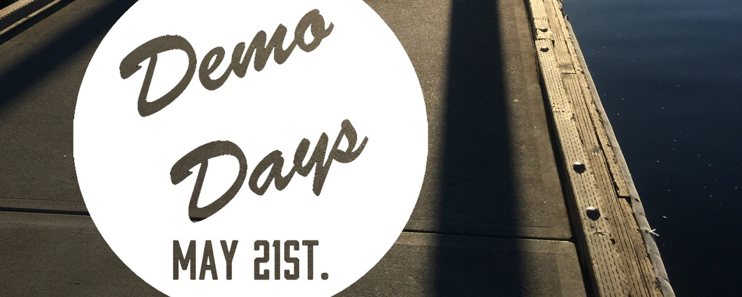 Demo Days | May 21st.